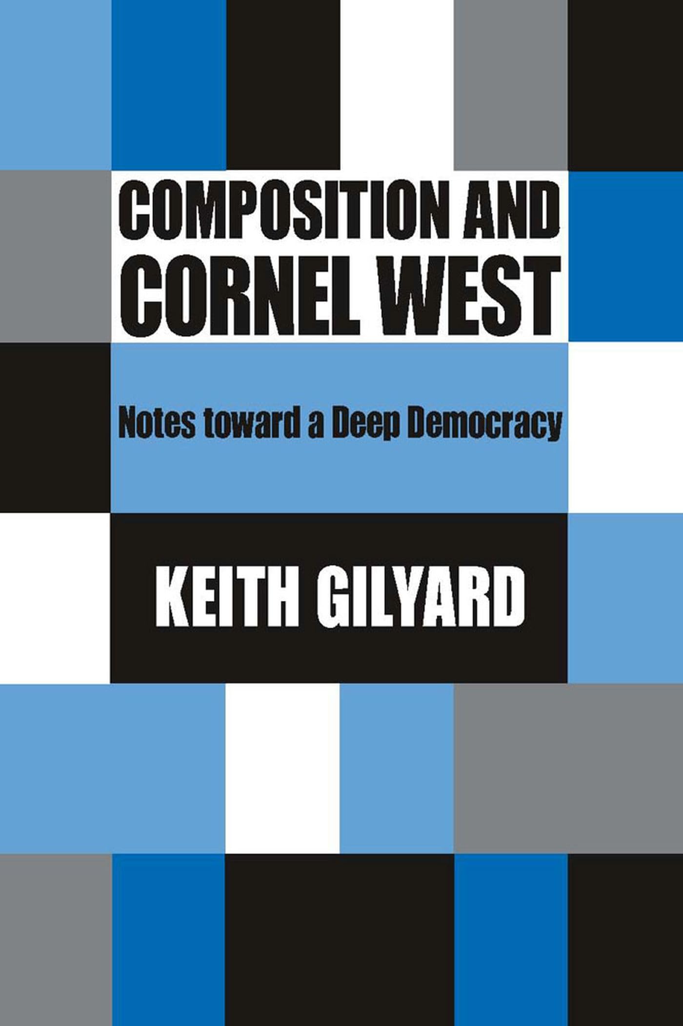Composition And Cornel West: Notes Toward A Deep Democracy,Used