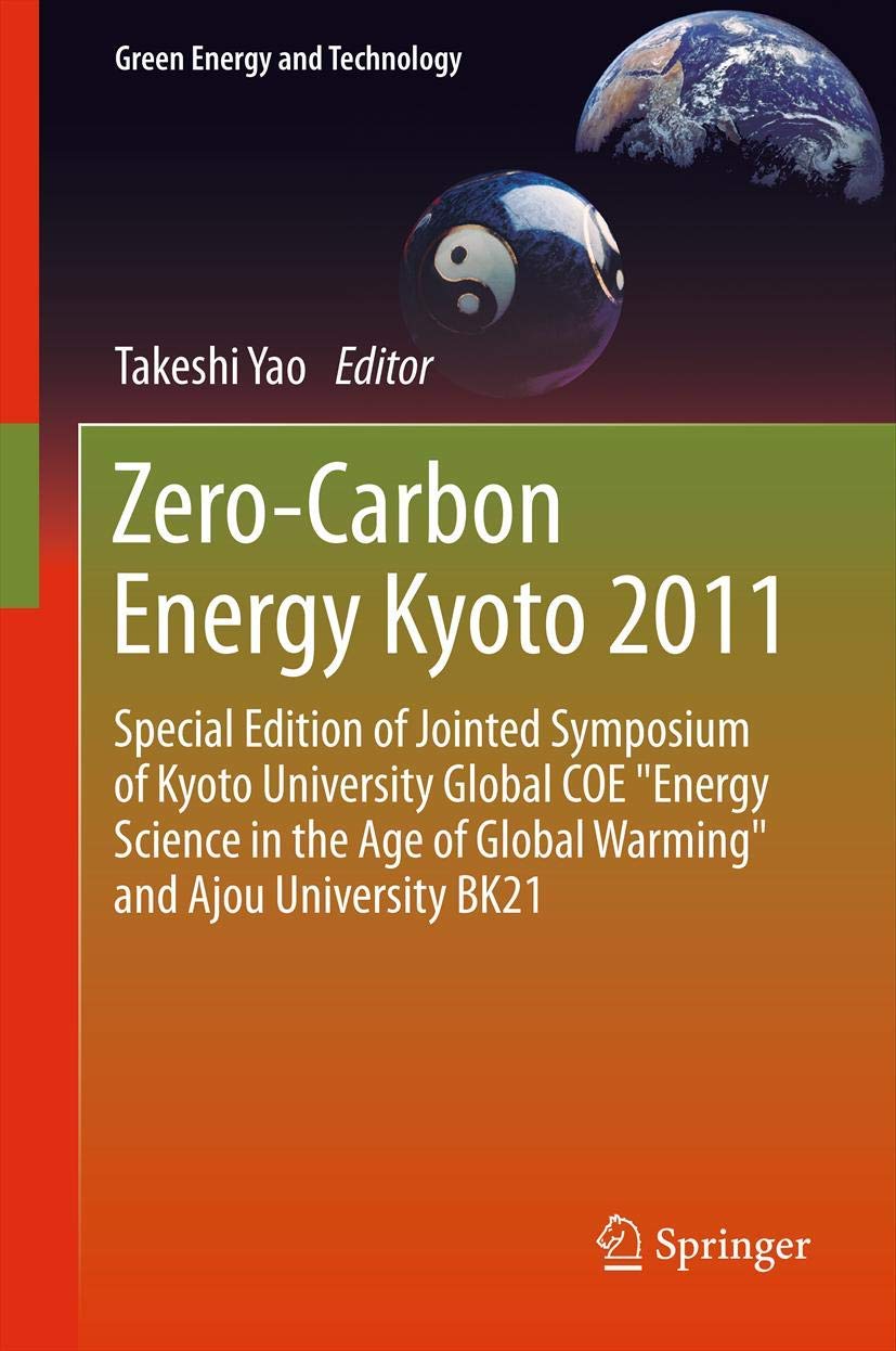 ZeroCarbon Energy Kyoto 2011: Special Edition of Jointed Symposium of Kyoto University Global COE