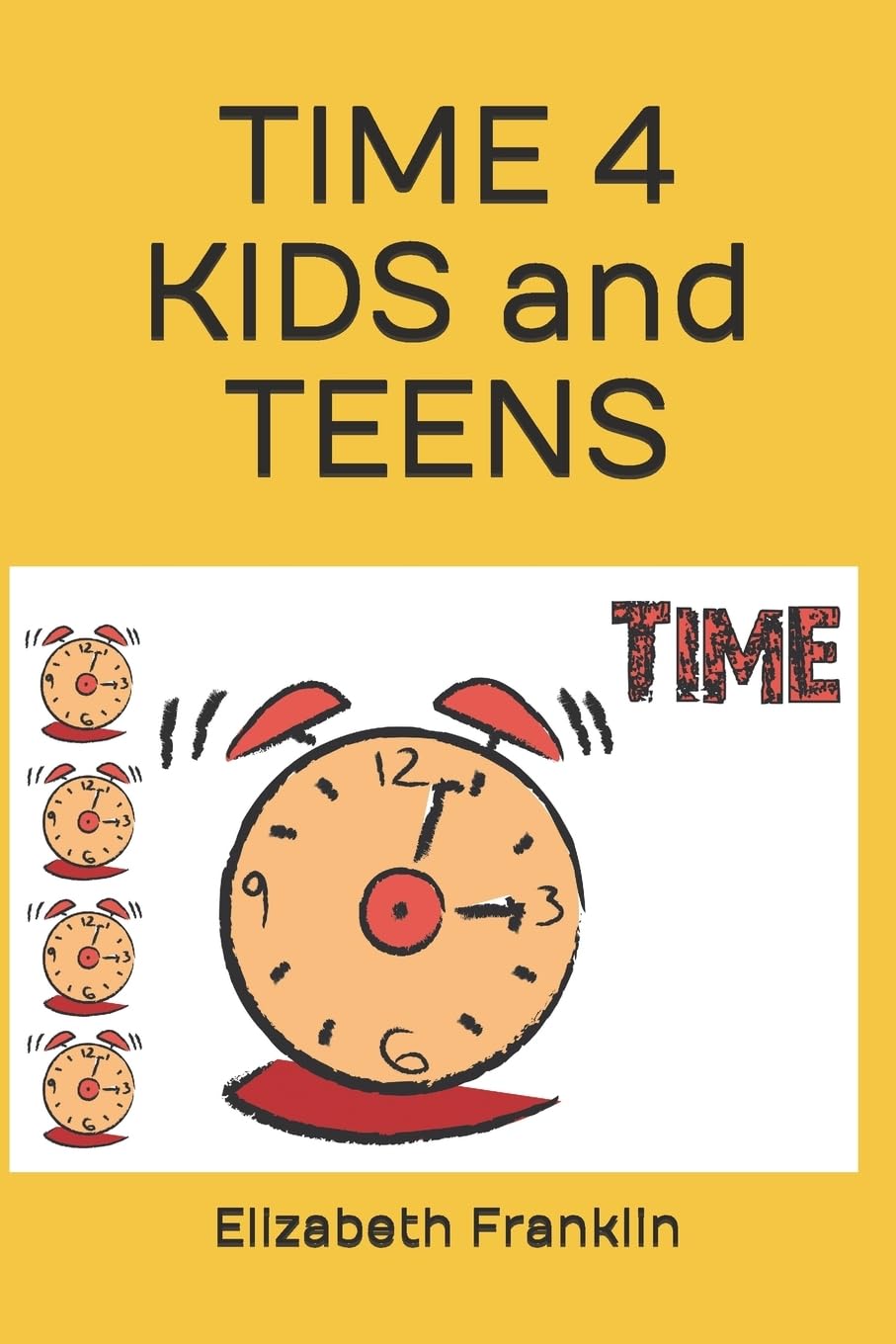 TIME 4 KIDS and TEENS: Time Management Student Workbook,Used