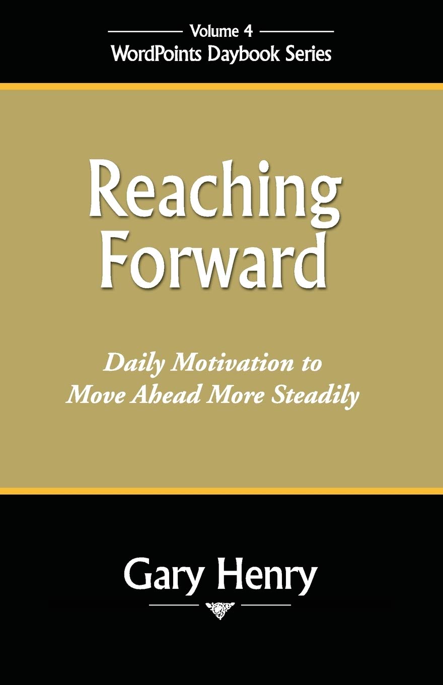 Reaching Forward: Daily Motivation to Move Ahead More Steadily (Wordpoints Daybook),Used