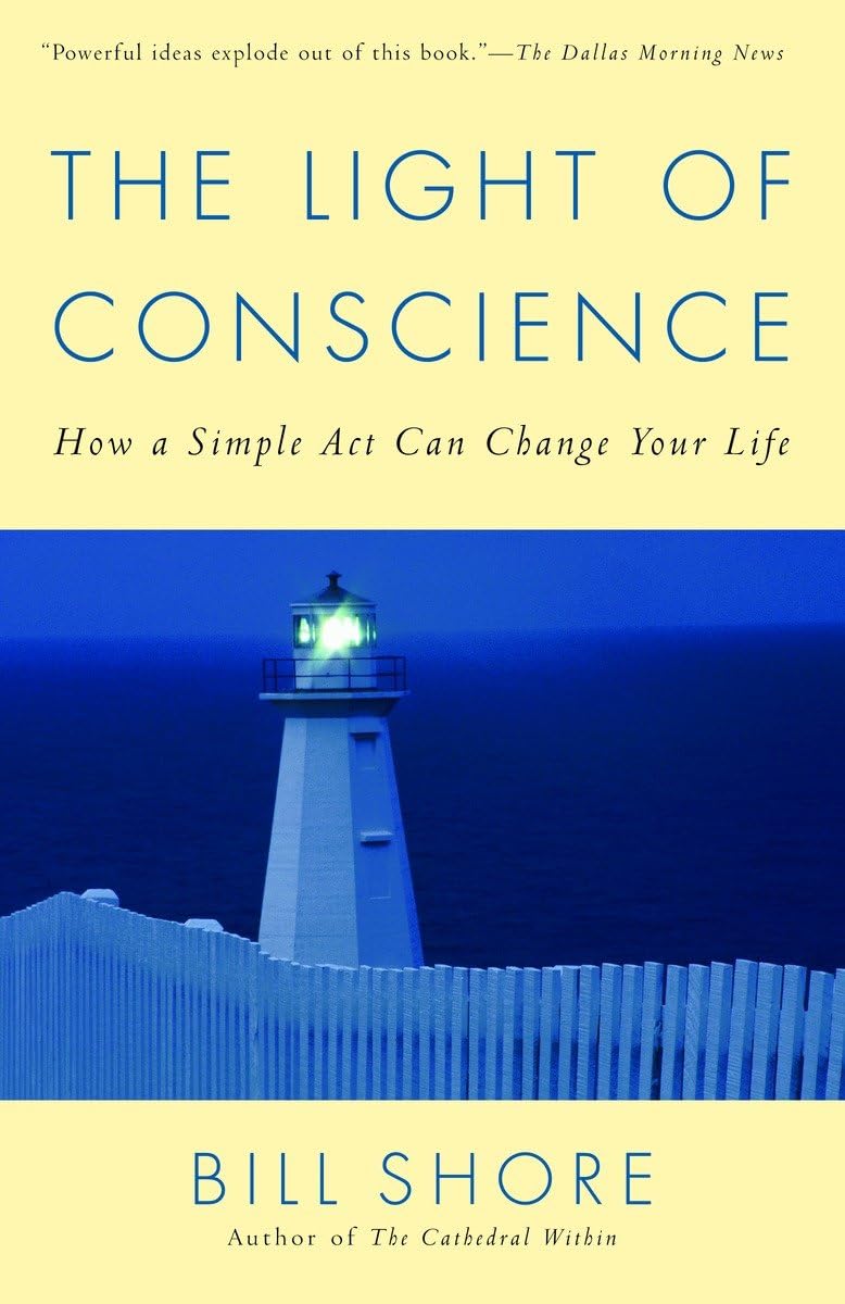 The Light Of Conscience: How A Simple Act Can Change Your Life,Used