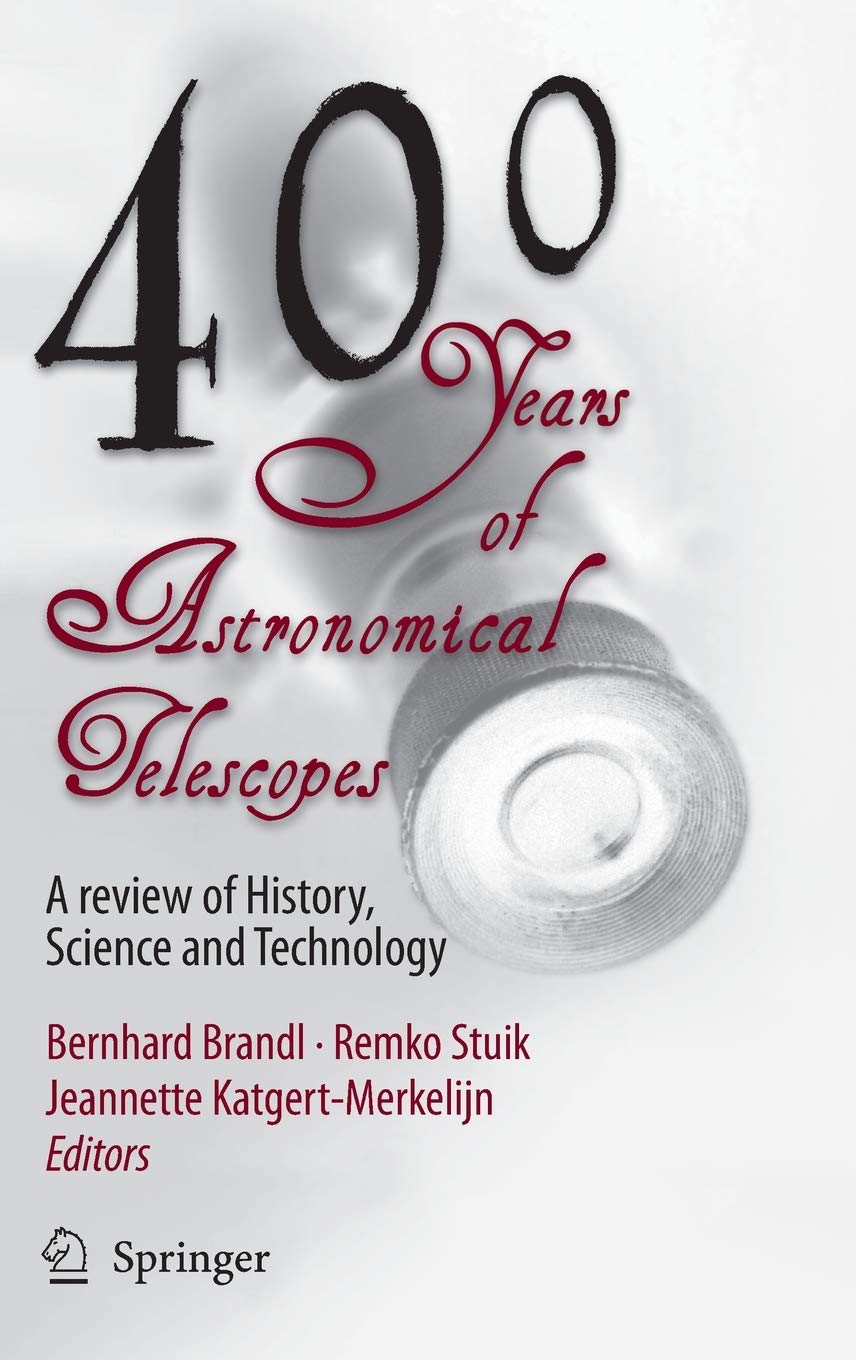 400 Years of Astronomical Telescopes: A Review of History, Science and Technology,Used