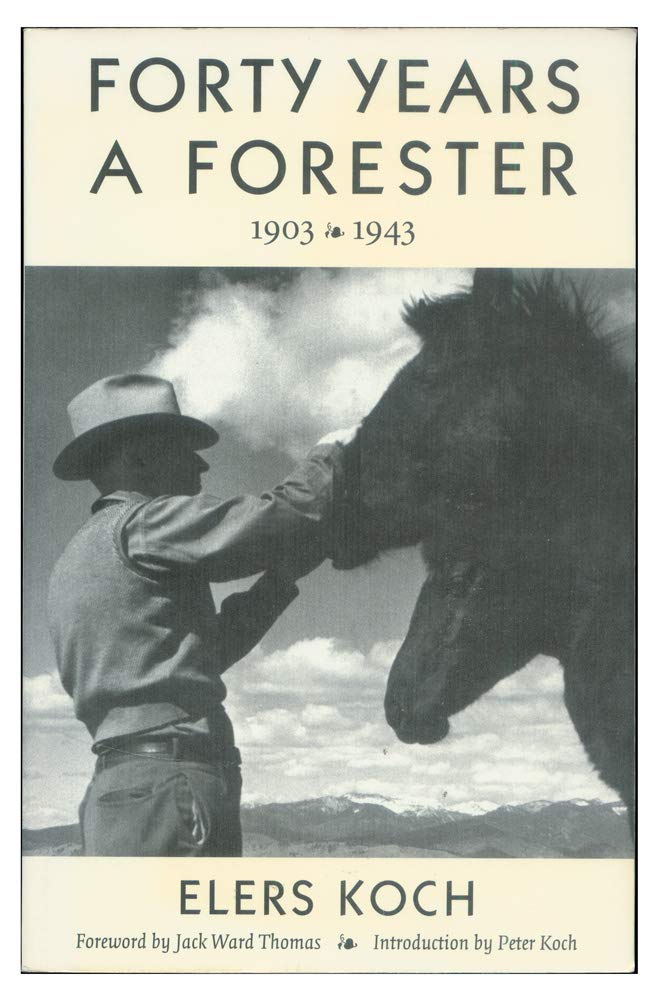 Elers Koch: Forty Years a Forester,Used