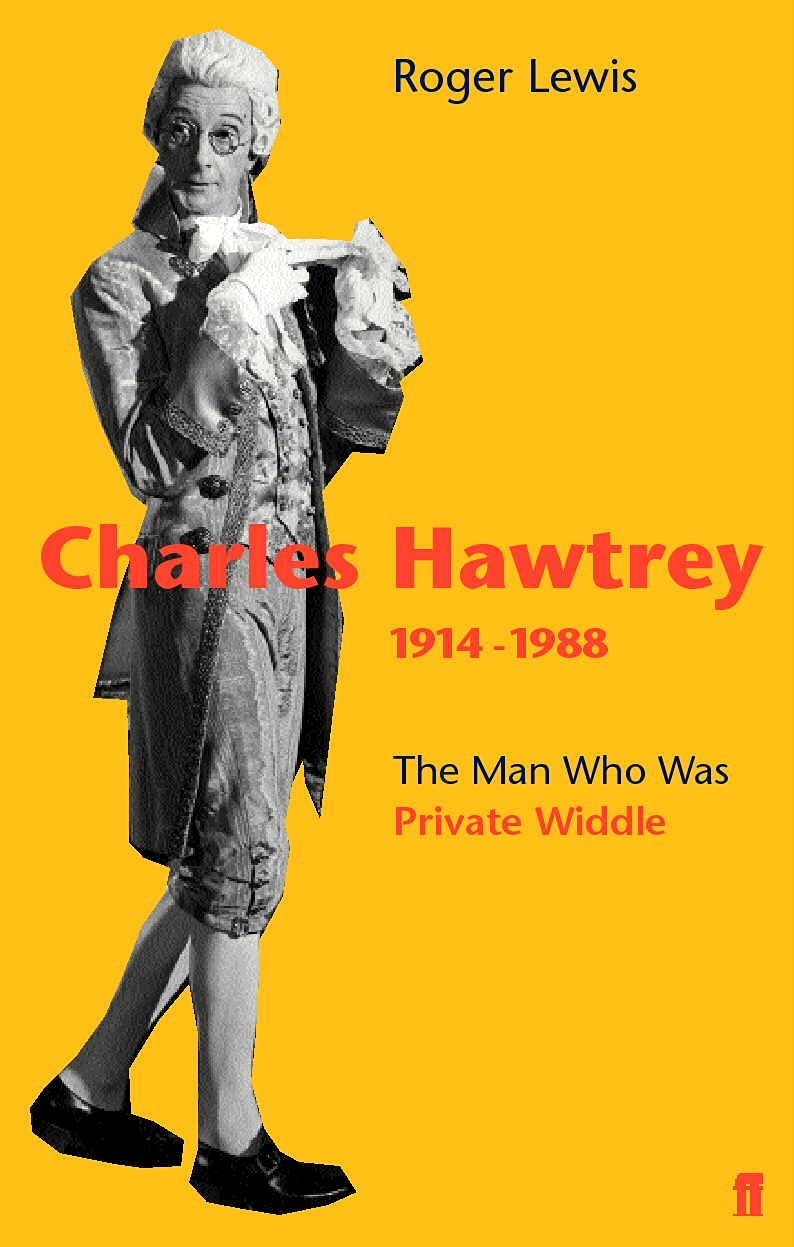 Charles Hawtrey 19141988 : The Man Who Was Private Widdle,Used