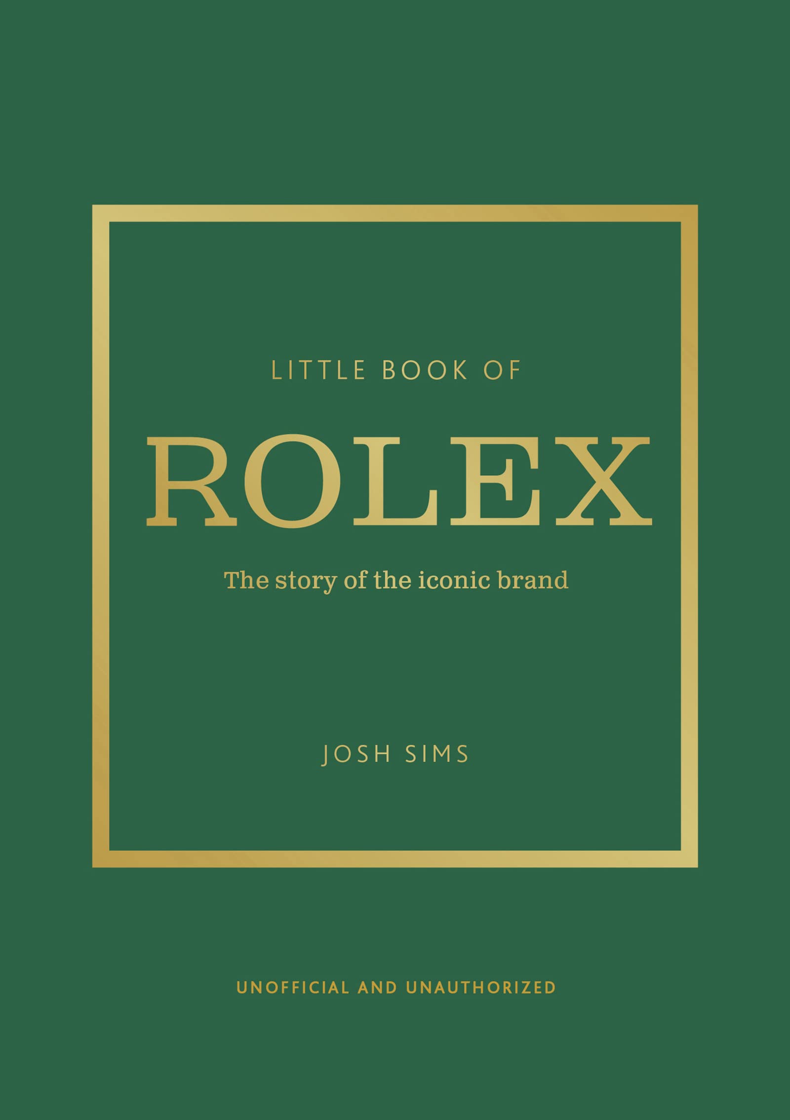 Little Book of Rolex: The story behind the iconic brand (Little Books of Fashion, 24),New