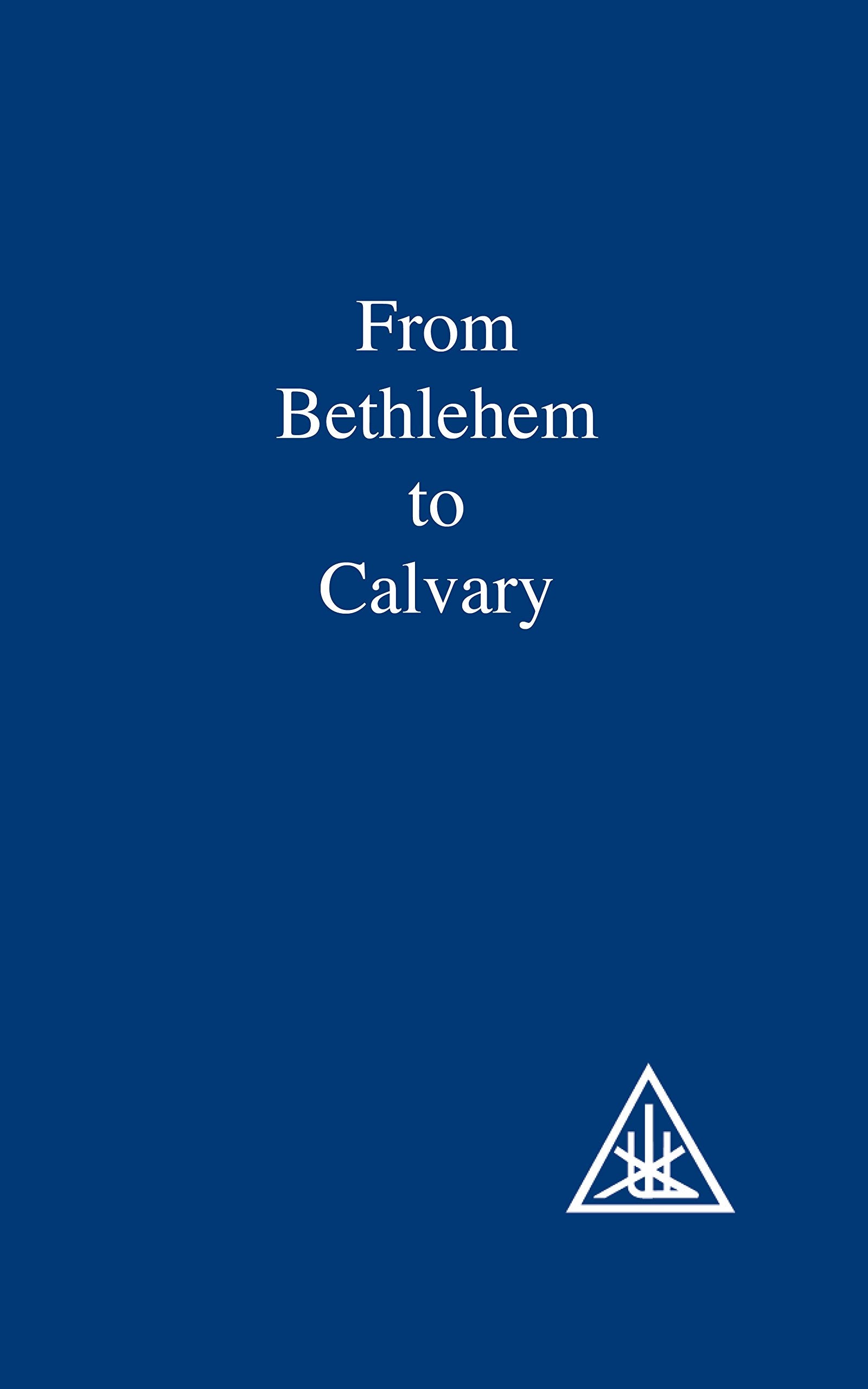 From Bethlehem to Calvary,Used