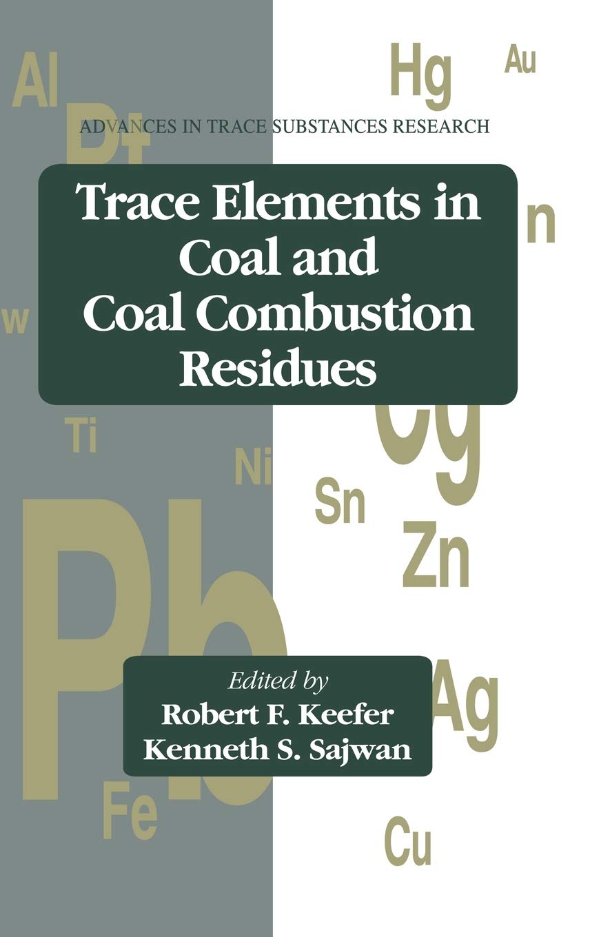 Trace Elements in Coal and Coal Combustion Residues (Advances in Trace Substances Research),Used