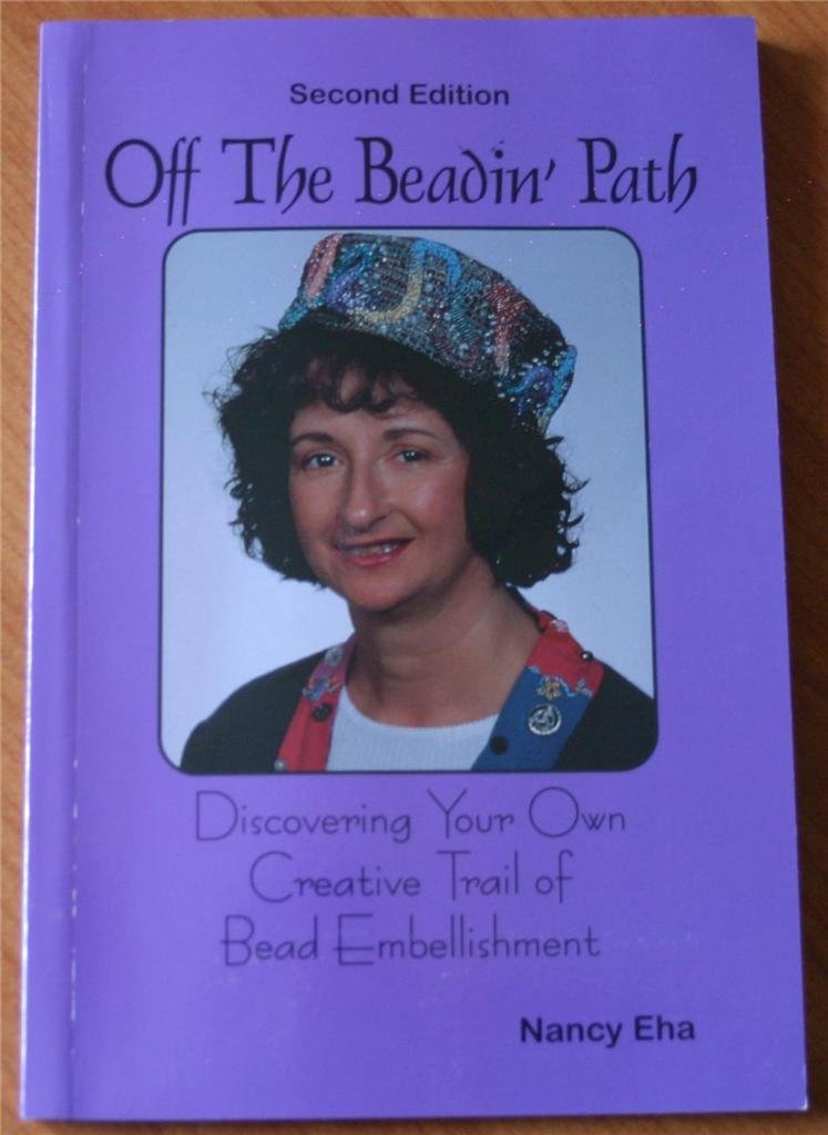 Off The Beadin' Path: Discovering Your Own Creative Trail of Bead Embellishment (2nd Edition),Used