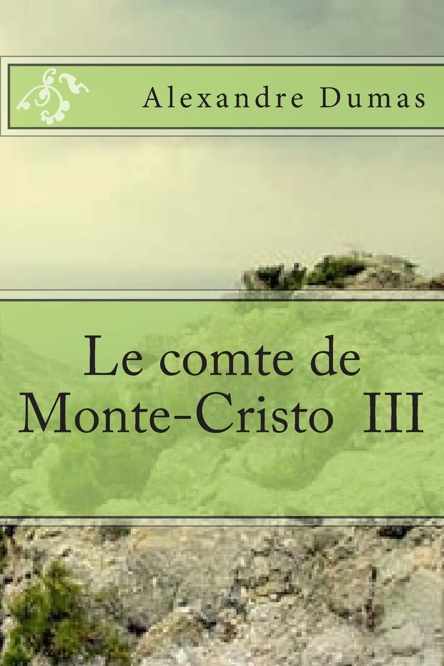 Le comte de MonteCristo III (Les romans d' Alexandre Dumas) (French Edition),Used