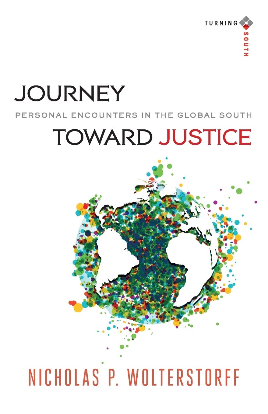 Journey Toward Justice: Personal Encounters In The Global South (Turning South: Christian Scholars In An Age Of World Christiani,New