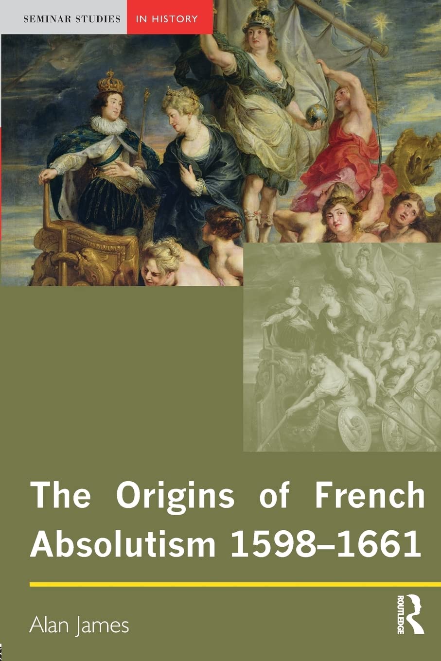 The Origins of French Absolutism, 15981661,Used