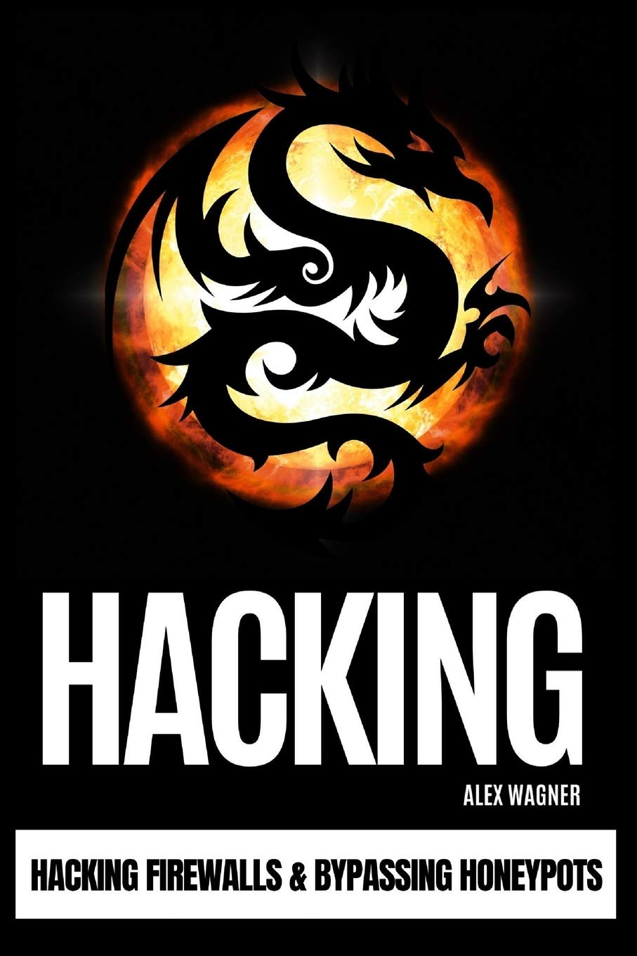 Hacking: Hacking Firewalls & Bypassing Honeypots,Used