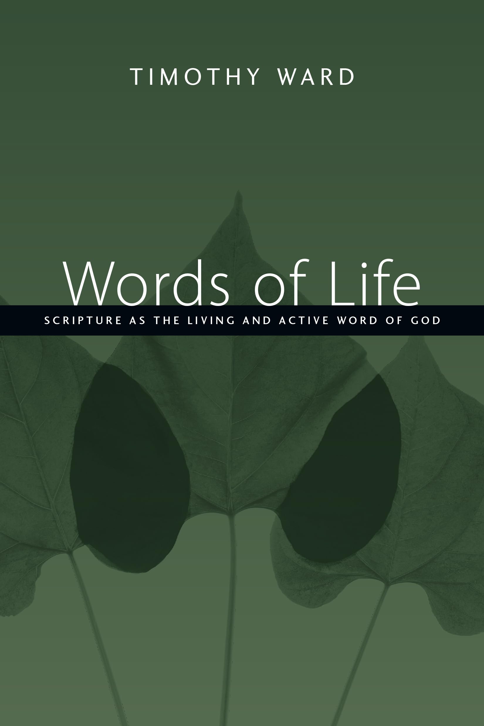 Words Of Life: Scripture As The Living And Active Word Of God,Used