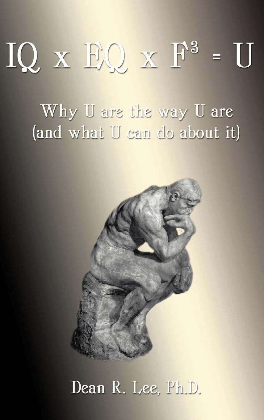 IQ x EQ x F3 = U: Why U Are the Way U Are, and What U Can Do about It,Used