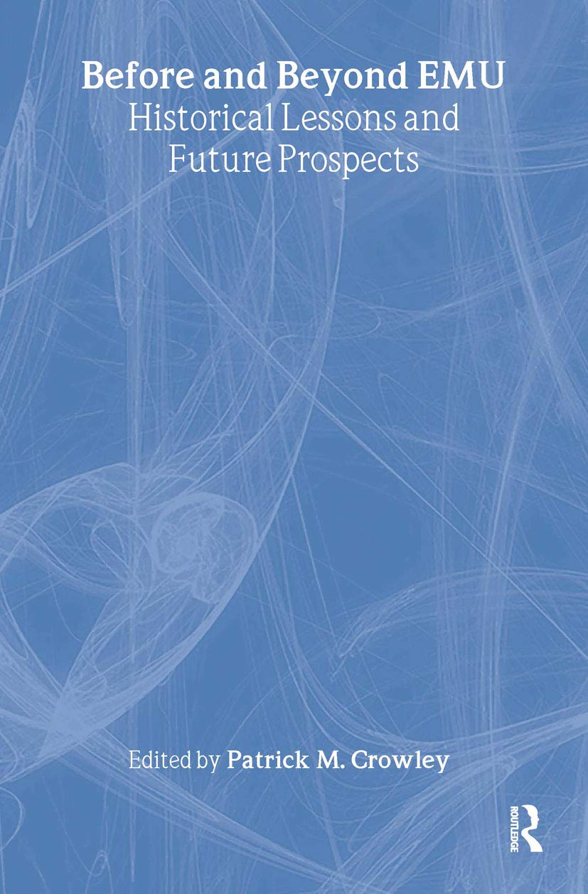 Before And Beyond Emu: Historical Lessons And Future Prospects (Routledge Studies In The Modern World Economy),Used