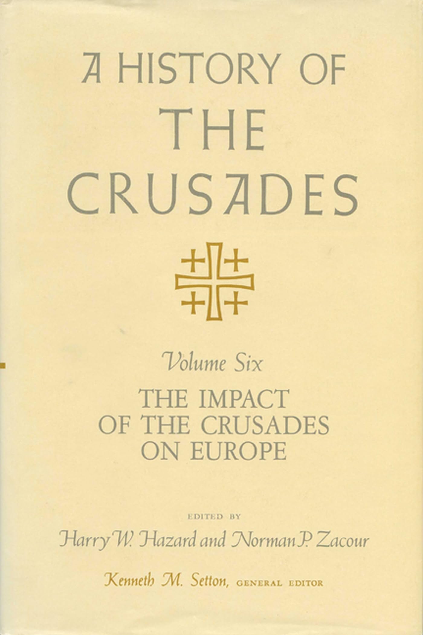 A History of the Crusades, Volume VI: The Impact of the Crusades on Europe (Volume 6),Used
