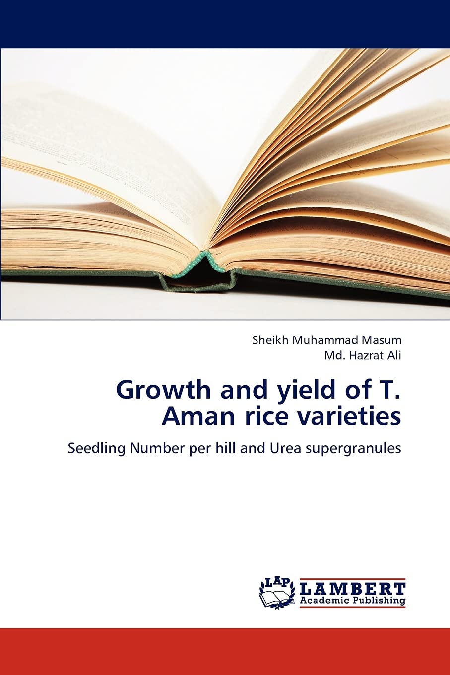 Growth and yield of T. Aman rice varieties: Seedling Number per hill and Urea supergranules,Used
