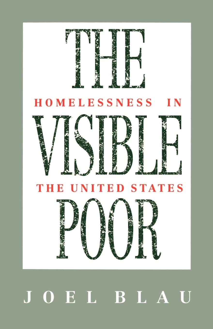 The Visible Poor: Homelessness In The United States,New