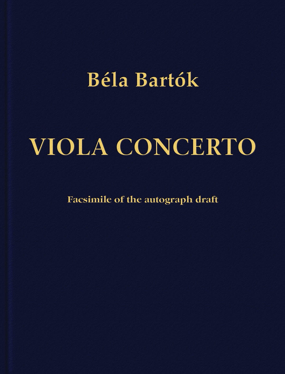 Concerto for Viola and Orchestra: Facsimile Edition of the Autograph Draft,Used