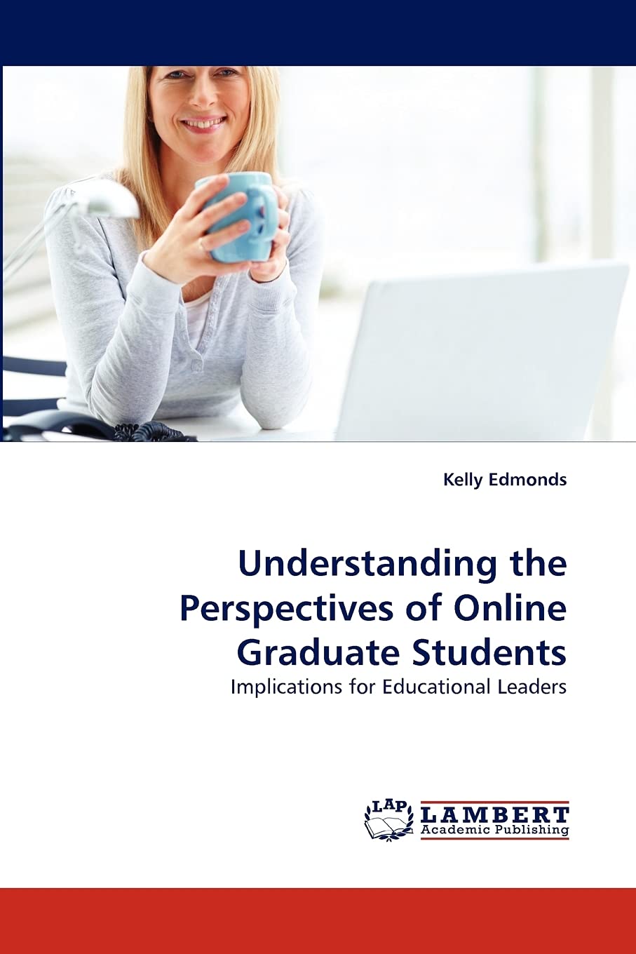 Understanding the Perspectives of Online Graduate Students: Implications for Educational Leaders,Used