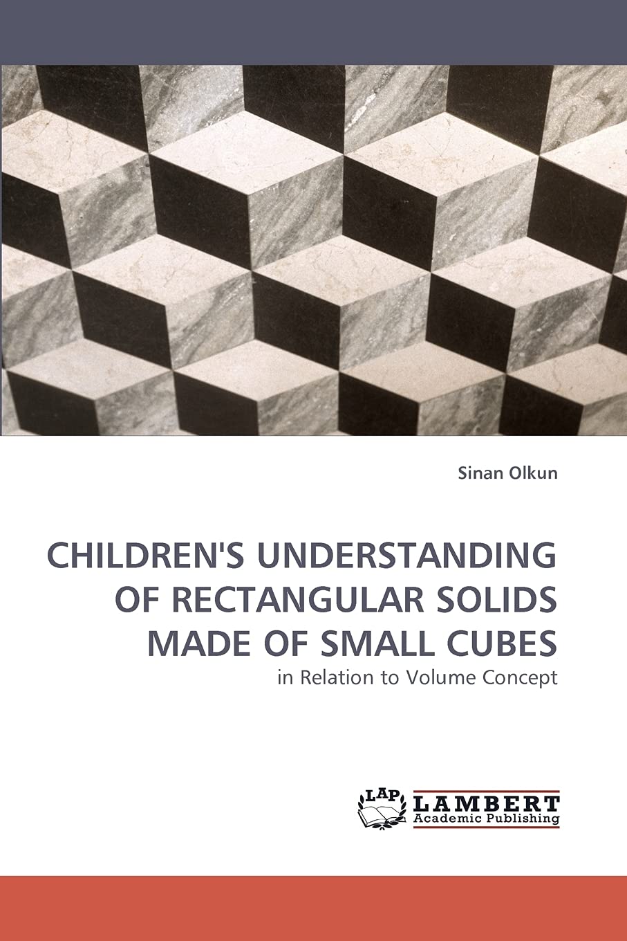 CHILDREN'S UNDERSTANDING OF RECTANGULAR SOLIDS MADE OF SMALL CUBES: in Relation to Volume Concept,Used