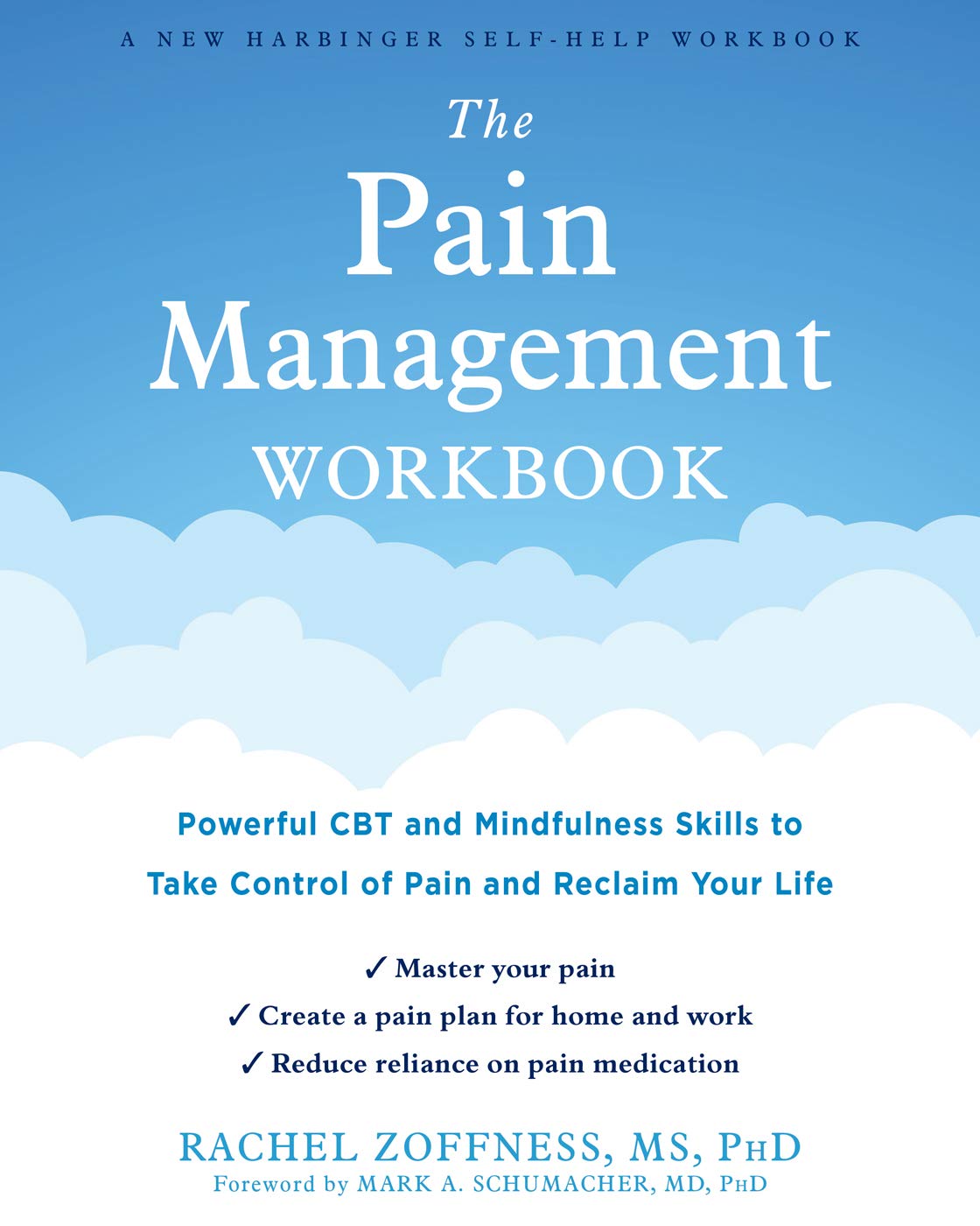 The Pain Management Workbook: Powerful Cbt And Mindfulness Skills To Take Control Of Pain And Reclaim Your Life