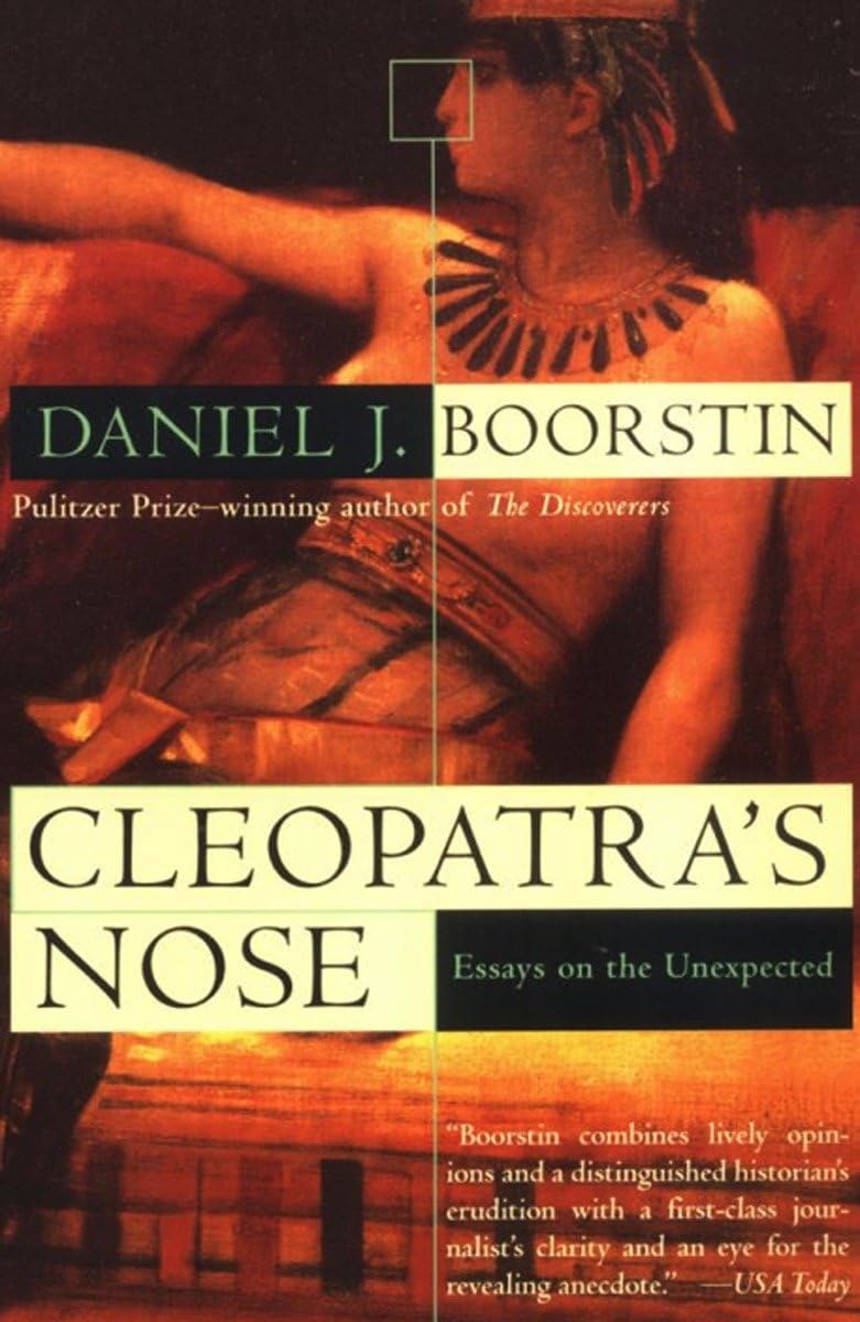 Cleopatra'S Nose: Essays On The Unexpected,Used