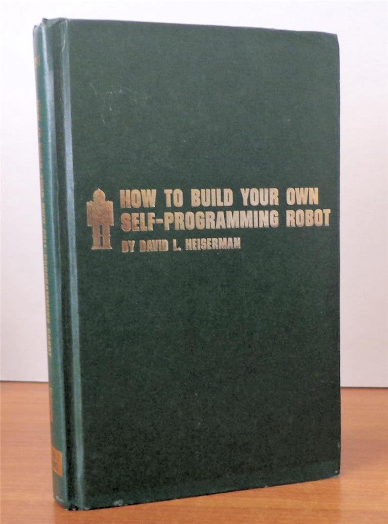 How To Build Your Own Selfprogramming Robot,Used