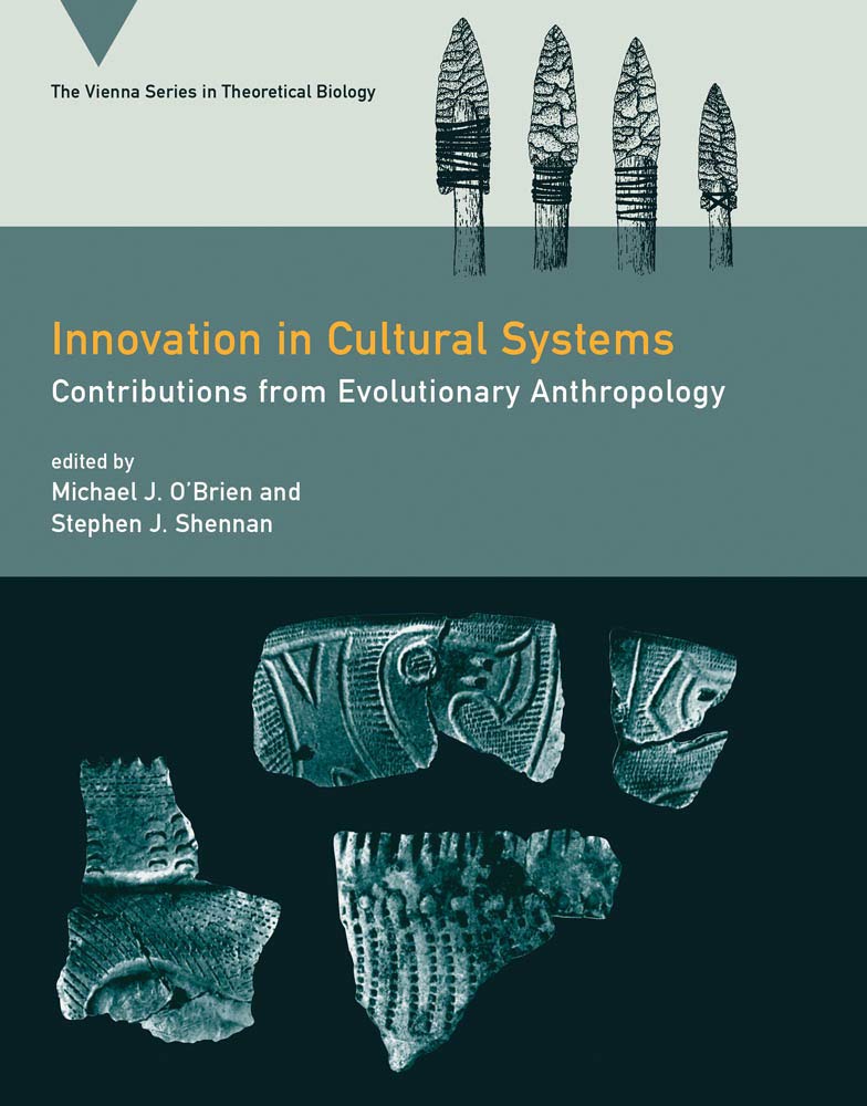 Innovation In Cultural Systems: Contributions From Evolutionary Anthropology (Vienna Series In Theoretical Biology),Used