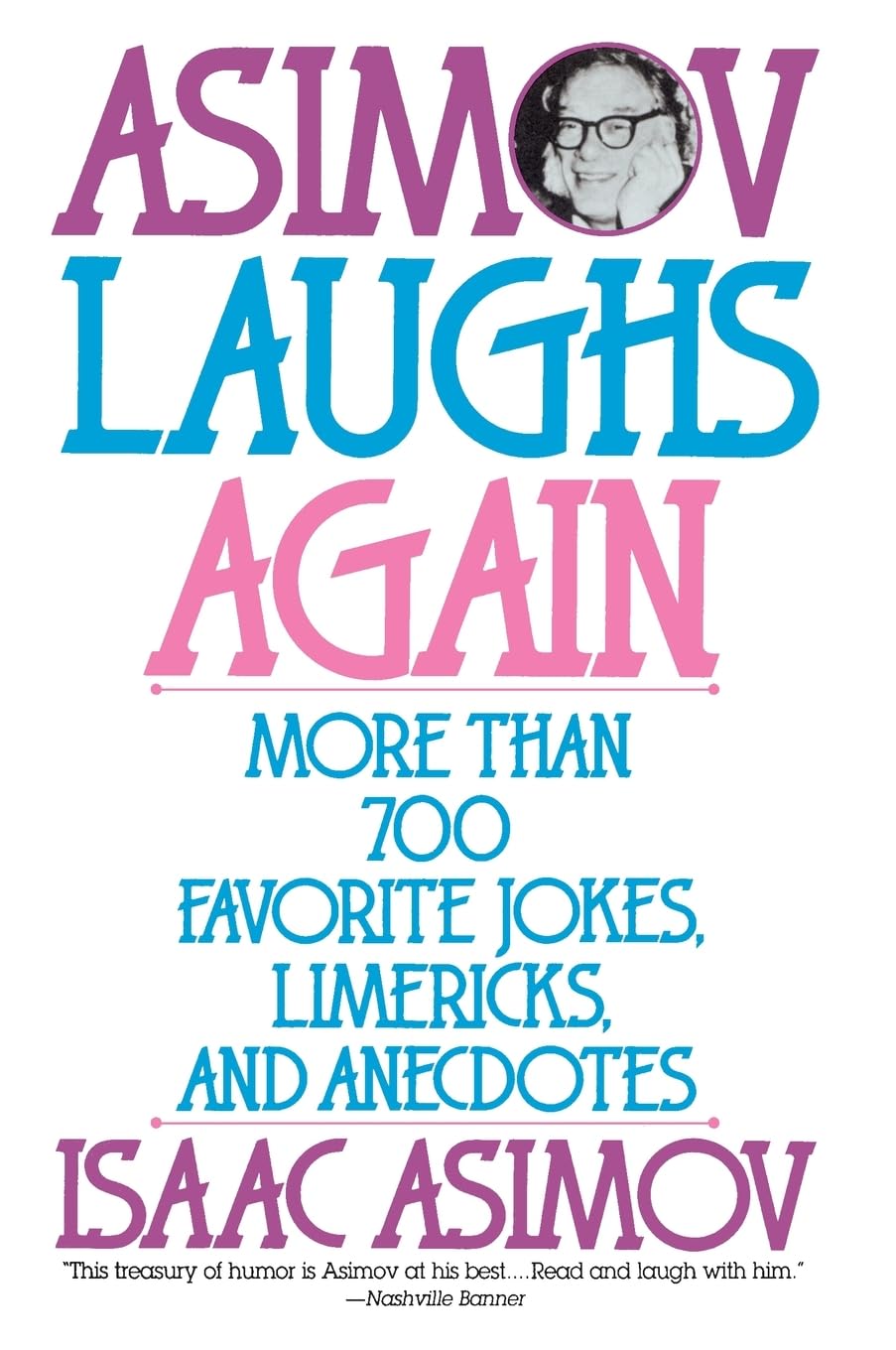 Asimov Laughs Again: More Than 700 Jokes, Limericks, and Anecdotes,Used
