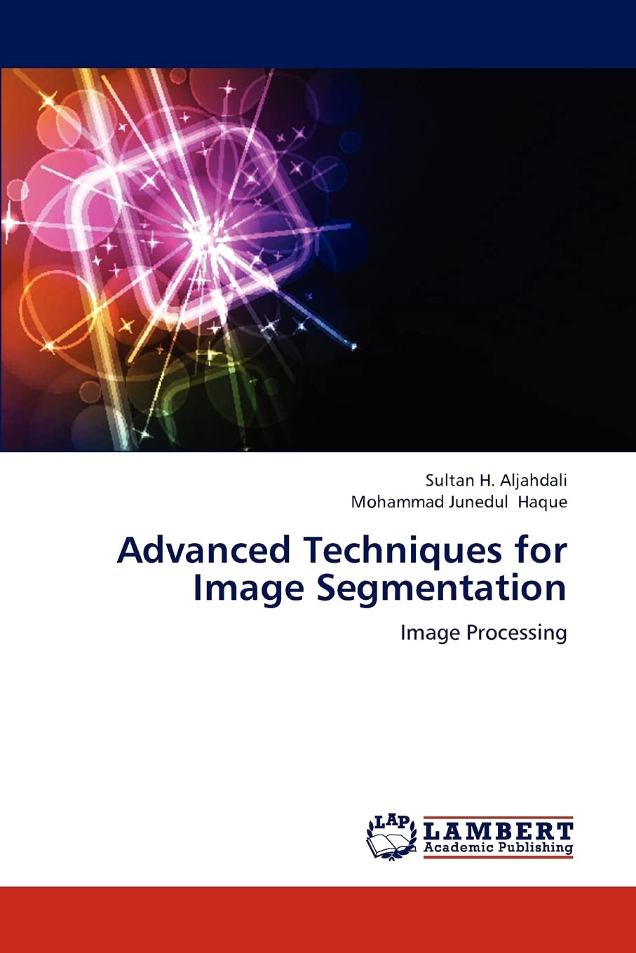 Advanced Techniques for Image Segmentation: Image Processing,Used