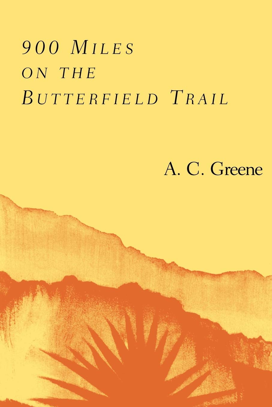 900 Miles on the Butterfield Trail,Used