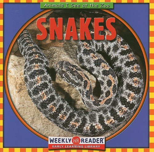 Snakes (Animals I See At The Zoo),New