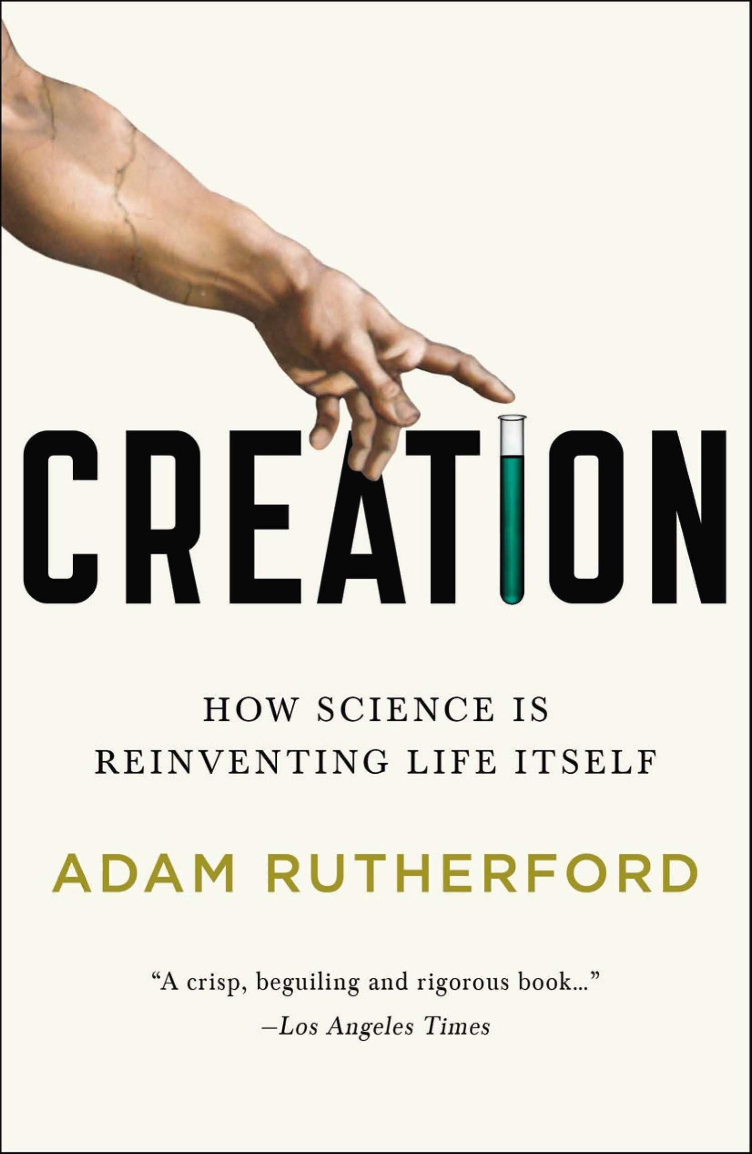 Creation: How Science Is Reinventing Life Itself,Used