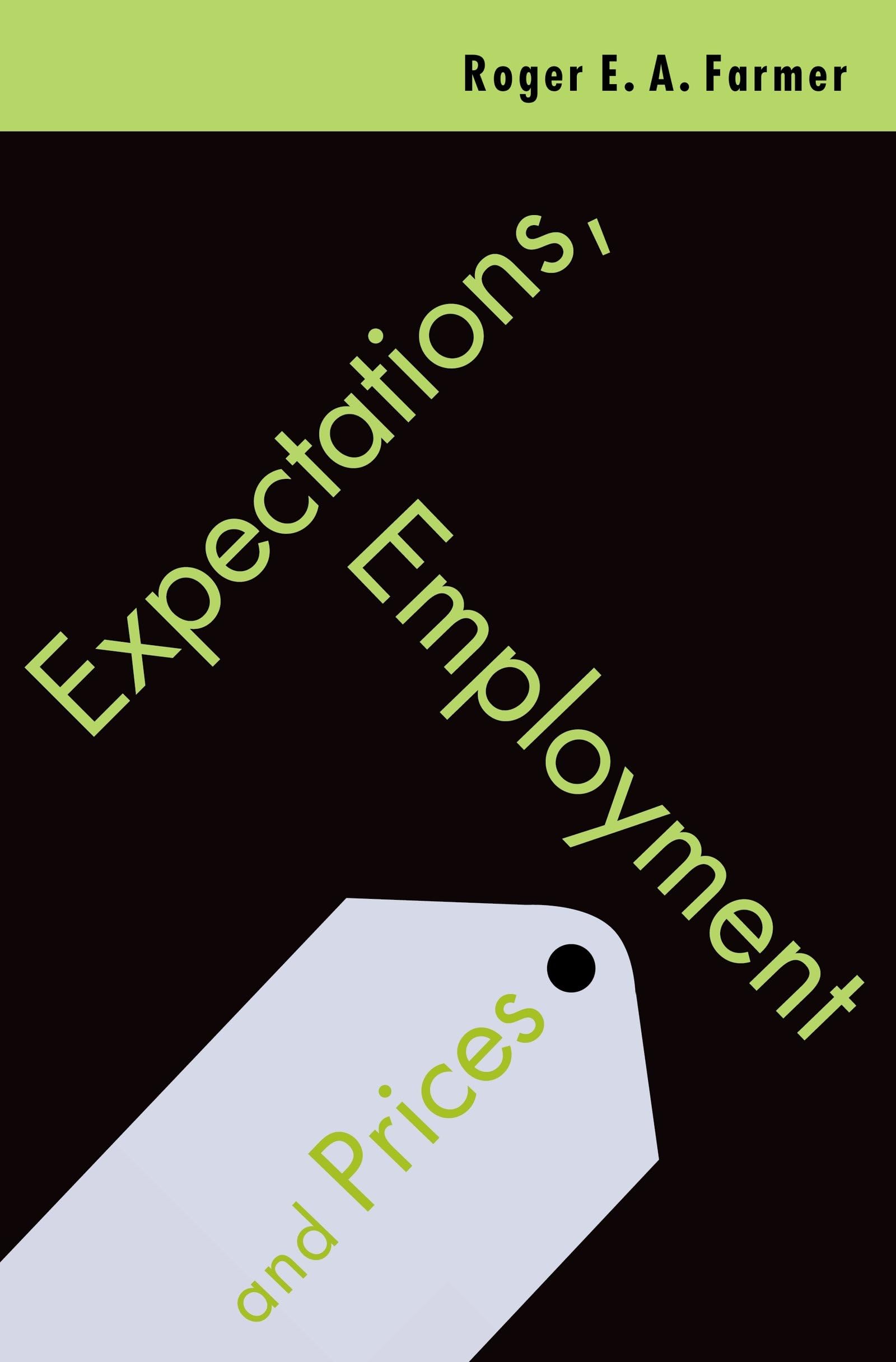 Expectations, Employment and Prices,Used
