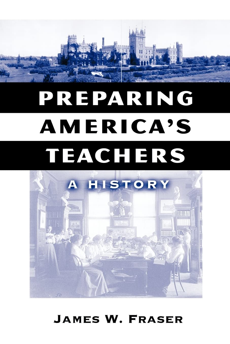 Preparing America'S Teachers: A History (Reflective History Series),Used