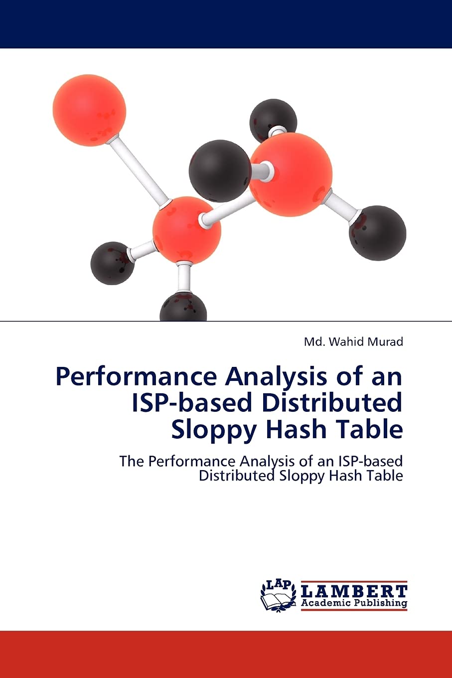 Performance Analysis of an ISPbased Distributed Sloppy Hash Table: The Performance Analysis of an ISPbased Distributed Sloppy ,Used