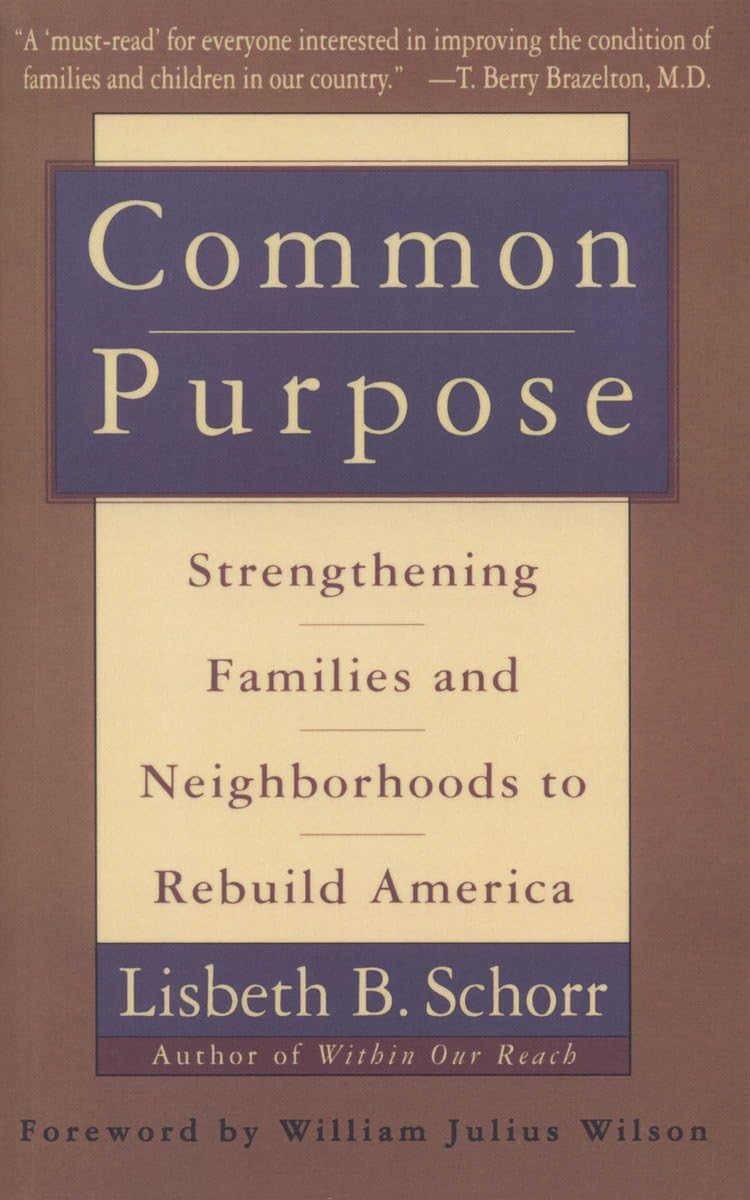 Common Purpose: Strengthening Families and Neighborhoods to Rebuild America,Used