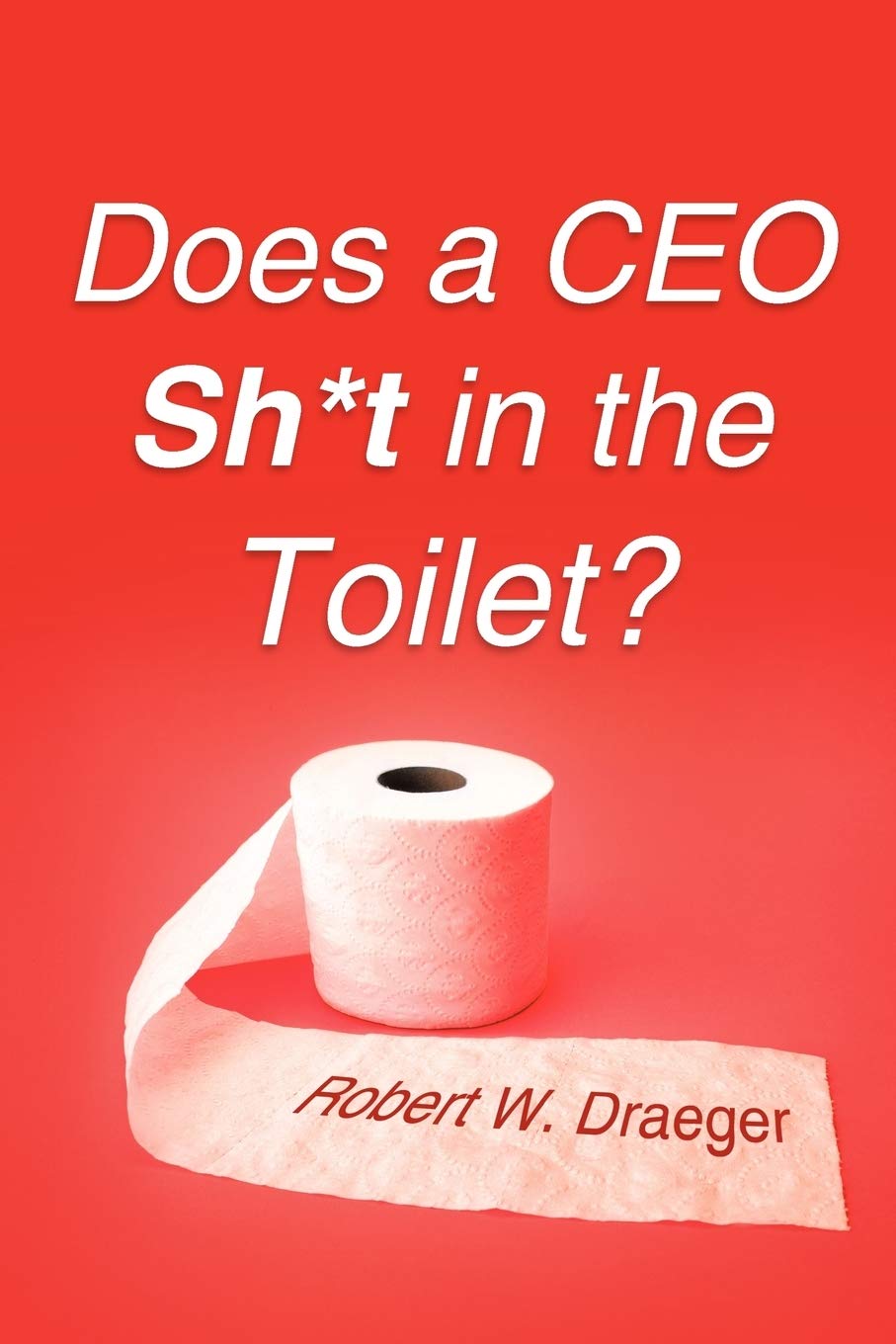 Does a CEO Sh*t in the Toilet?,Used