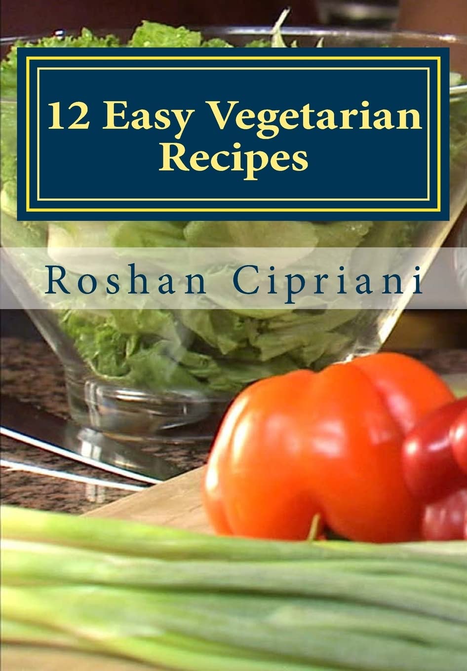 12 Easy Vegetarian Recipes: Healthy And Budget Friendly Meals,Used