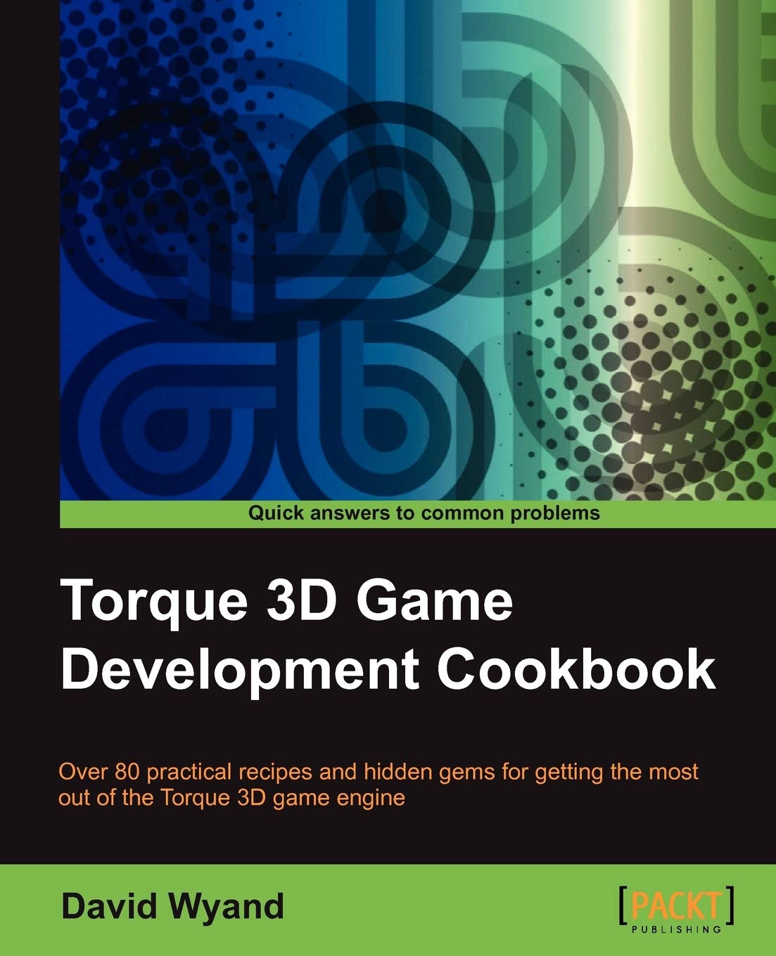 Torque 3D Game Development Cookbook,Used