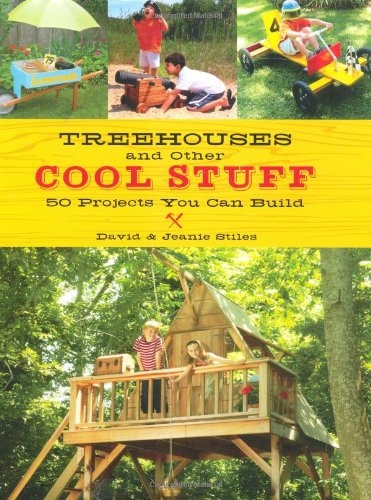 Treehouses and other Cool Stuff: 50 Projects You Can Build,Used