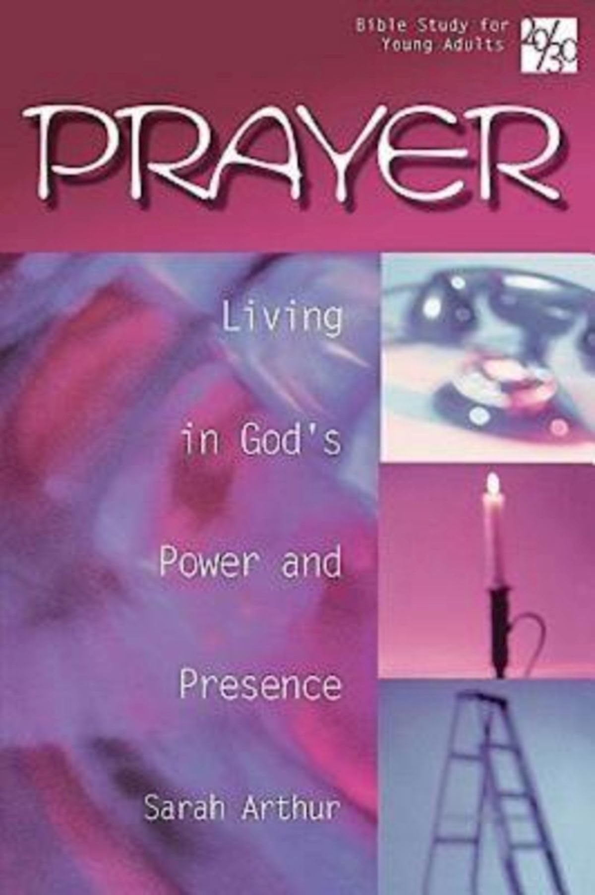 20/30 Bible Study for Young Adults Prayer: Living in God's Power and Presence,New