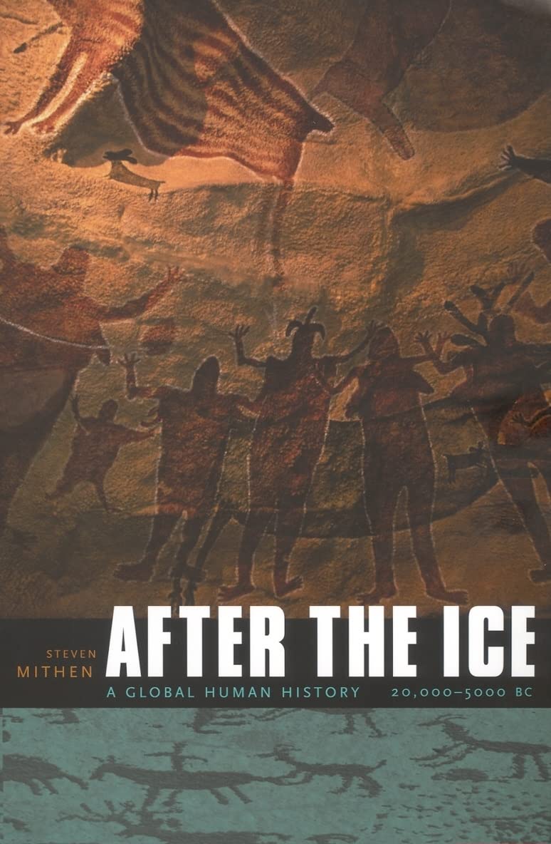 After The Ice: A Global Human History, 20,0005000 Bc,Used