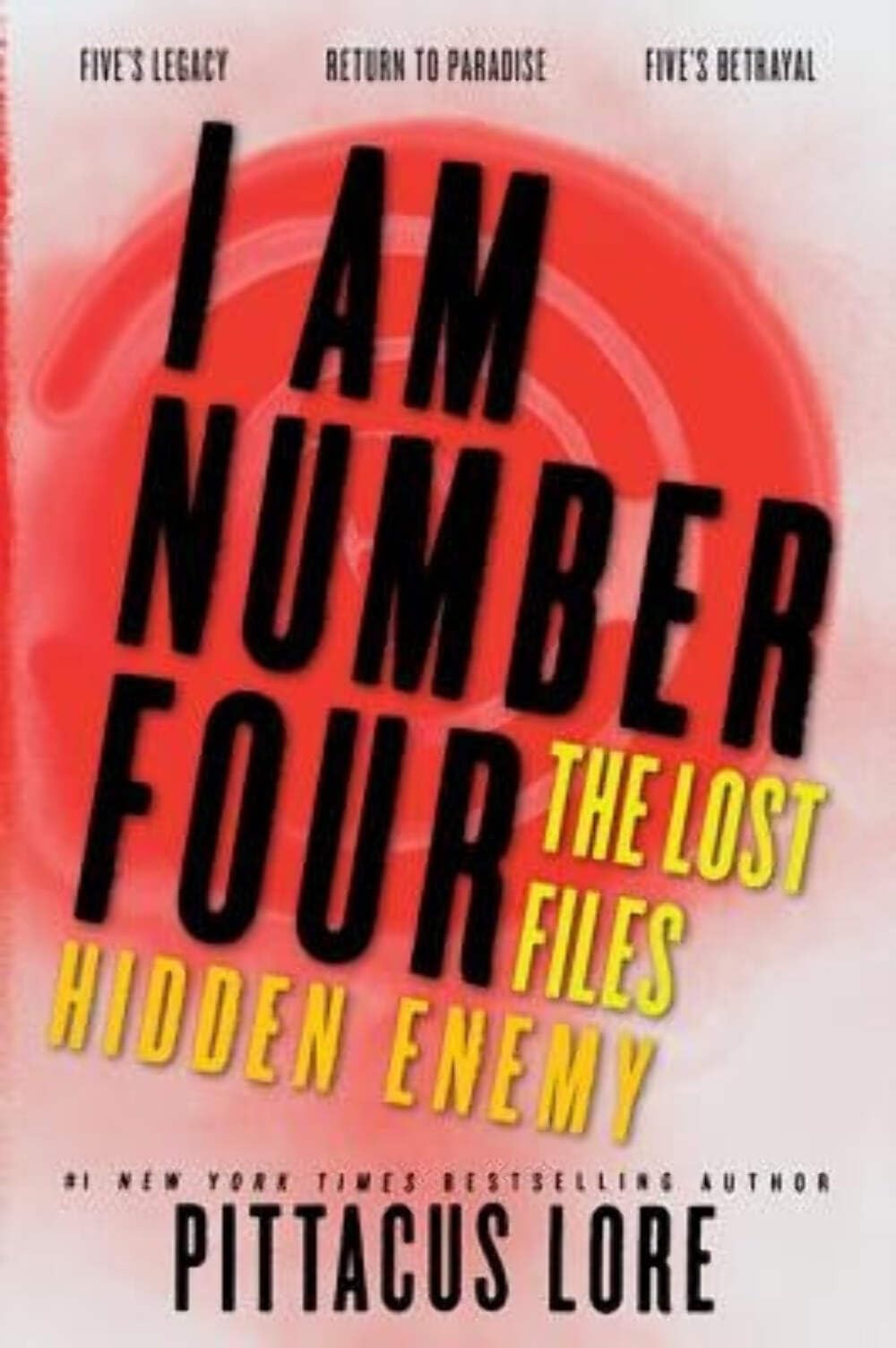 I Am Number Four: The Lost Files: Hidden Enemy (Lorien Legacies: The Lost Files),New