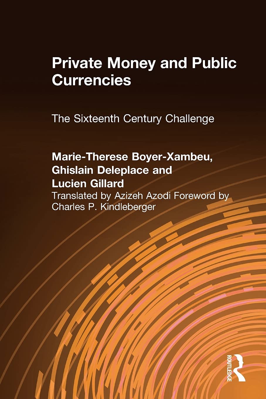 Private Money and Public Currencies: The Sixteenth Century Challenge,Used