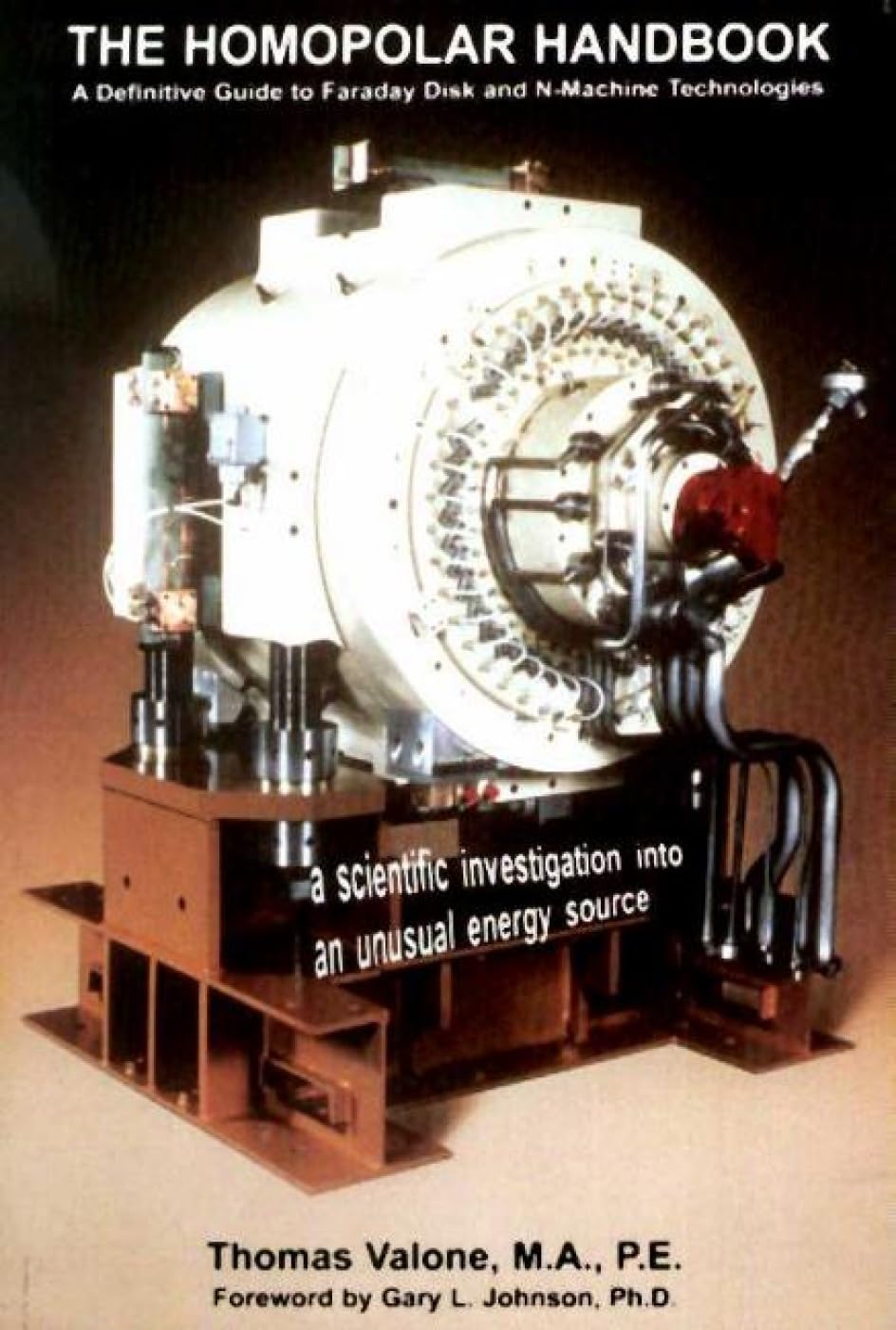 The Homopolar Handbook: A Definitive Guide to Faraday Disk & NMachine Technologies,Used