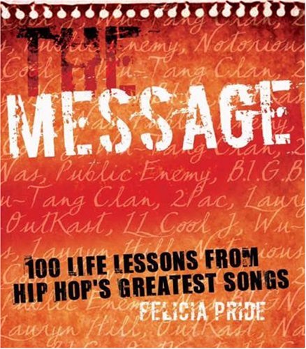The Message: 100 Life Lessons from HipHop's Greatest Songs,Used