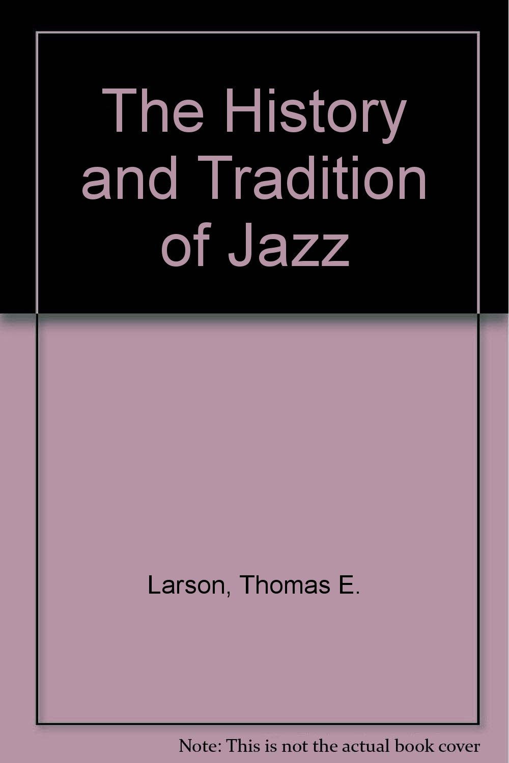 History And Tradition Of Jazz Thomas E. E. Larson Other Format,New
