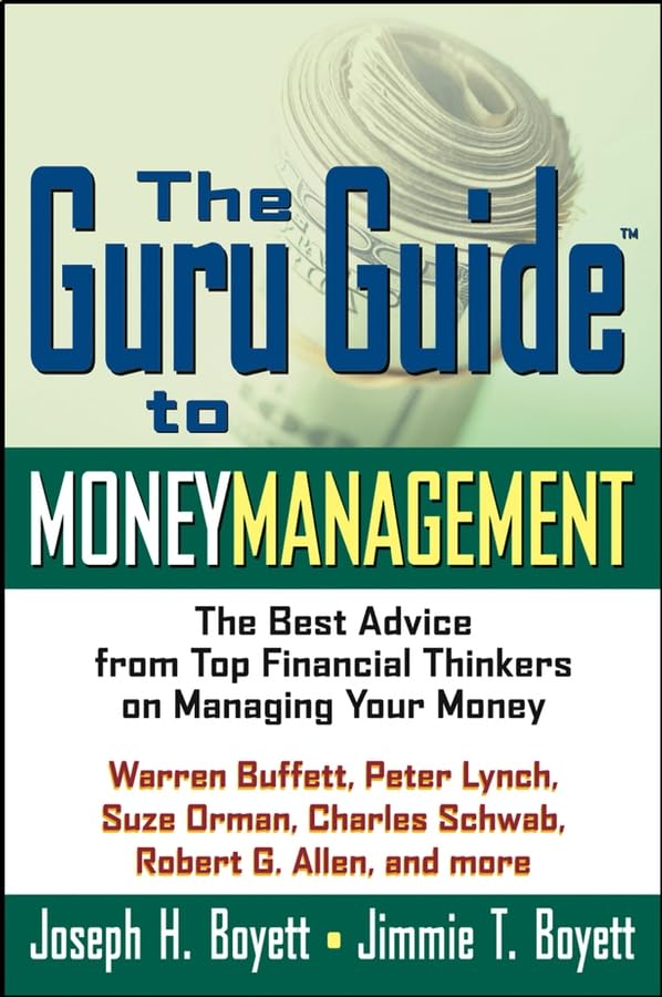 The Guru Guide to Money Management: The Best Advice from Top Financial Thinkers on Managing Your Money,Used